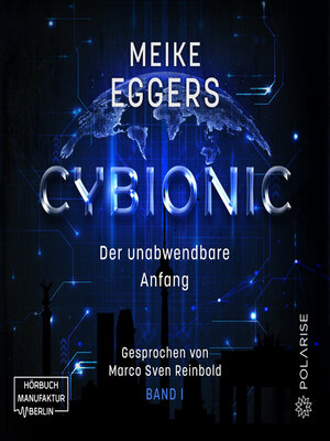 cover image of Der unabwendbare Anfang--Cybionic, Band 1